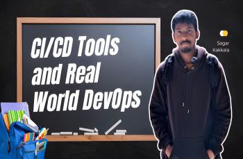 CI/CD Tools & Real-World DevOps for Beginners|Sagar Kakkala
