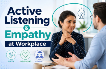 Active Listening, Empathy, Effective Workplace Communication